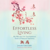 Effortless Living (Unabridged) - Jason Gregory & Damo Mitchell