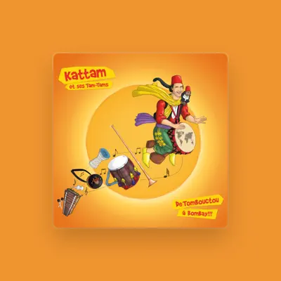 Listen to Kattam et ses Tam-Tams, watch music videos, read bio, see tour dates & more!