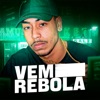 Vem Rebola (feat. Dj TrickPa) - Single