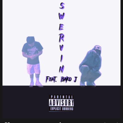 Swervin (feat. BAKO J) - Single