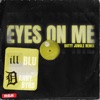 Eyes On Me (Dutty Jungle Remix) - Single