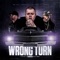 Wrong Turn (feat. Merkules) - Mr. ESQ & YD From Tha North lyrics