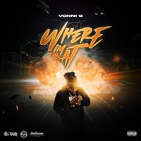 Where I'm At (Radio Edit) - Single - Vonni G