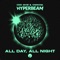 All Day, All Night - Odd Mob, OMNOM & HYPERBEAM lyrics