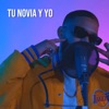 TU NOVIA Y YO - Single