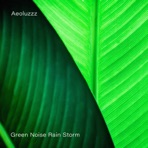 Green Noise Rain Storm - Single