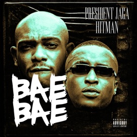 Bae Bae (feat. hitman) President Jaga