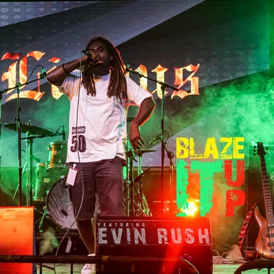Blaze It Up (feat. Evin Rush) - Single