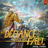 Defiance of the Fall 3: A LitRPG Adventure (Unabridged) - TheFirstDefier & JF Brink