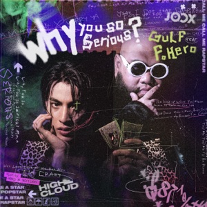 Why You So Serious (feat. F.HERO)