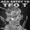 Aca Estoy Yo - Teo T lyrics