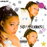 NO PANDERING - Jahbari Love