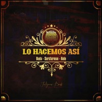 Lo Hacemos Así (feat. Sorstarman & Juliguan beatz) - Single - Mania Lirika