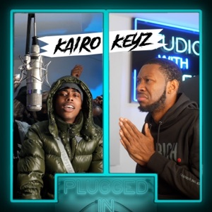 Kairo Keyz x Fumez The Engineer - Plugged In