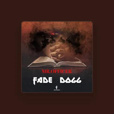 Listen to Fade Dogg, watch music videos, read bio, see tour dates & more!