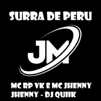 Surra de Peru - Single - MC RP VK, MC Jenny Jenny & Dj Quiik