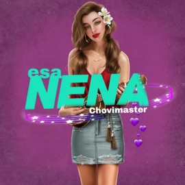 Esa Nena Chovimaster