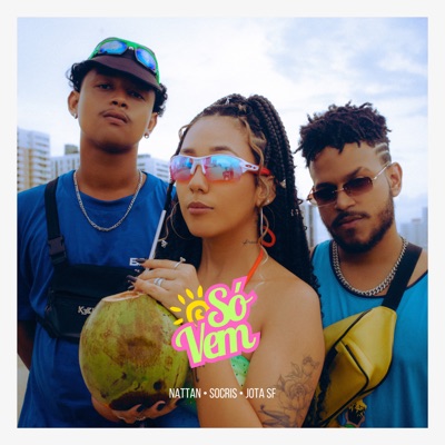 Só Vem (feat. Nattan & Jota SF) - Single