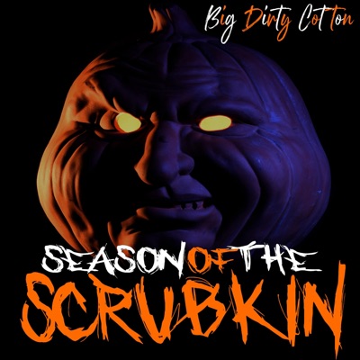 Season of the Scrubkin (feat. Big Trox, Troxy Cotton & JDirty) - Single