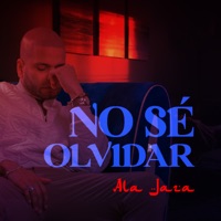 No Sé Olvidar - Single - Ala Jaza