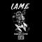 L.A.M.E (feat. Luhm9) - T9dagoat lyrics