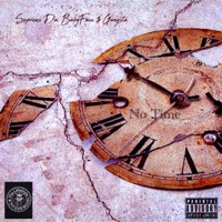 No Time - Single - Supreme Da BabyFace $ Gangsta