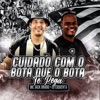 Cuidado Com o Bota Que o Bota Te Pega - Single