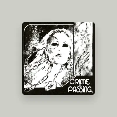 Listen to Crime of Passing, watch music videos, read bio, see tour dates & more!