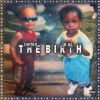 The Birth - Single - Cartier & DJ AJ