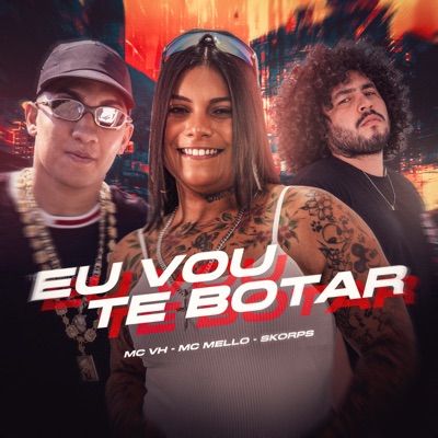 Eu Vou Te Botar - Single