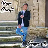 Senza 'e te — Peppe Chirulli