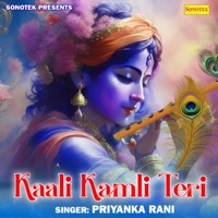 Kaali Kamli Teri - Single - Priyanka Rani
