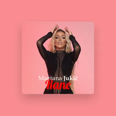 Listen to Marijana Jukić, watch music videos, read bio, see tour dates & more!