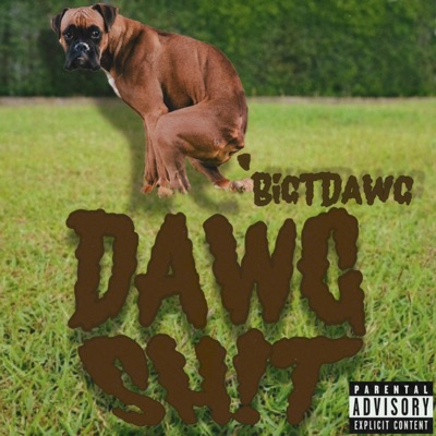 DAWG SH!T