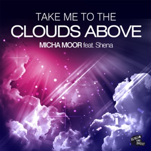 Take Me to the Clouds Above (feat. Shena) [Bodybangers Remix Edit]