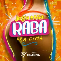 Joga essa Raba Pra cima — TRIO DA HUANNA