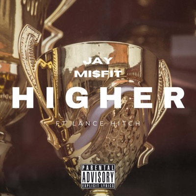 Higher (feat. Lance Hitch) - Single