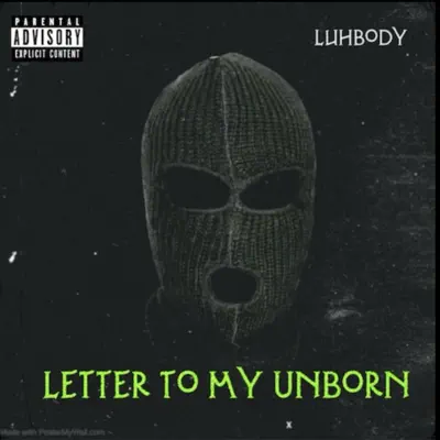 Ascolta 'Letter To My Unborn' di LuhBody