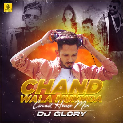Chand Wala Mukhda (Circuit House Mix) - Single