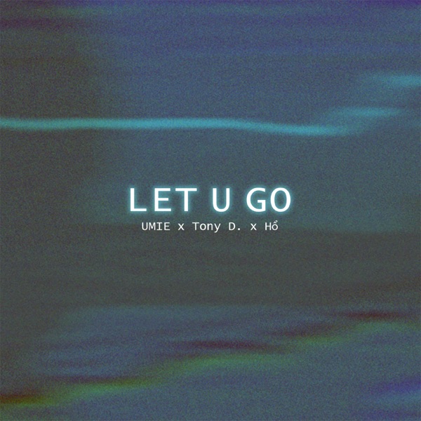 Let U Go - Single