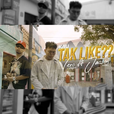 Kau Tak Like?? (feat. Jacson Zeran) - Single