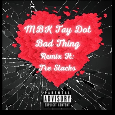 Bad Thing Remix (feat. Tre Stacks) - Single