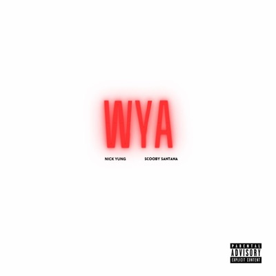 WYA (feat. Scooby Santana) - Single