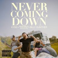 Never Coming Down (feat. Paperboy Solo-G & Billy Gunther) - Single - KYDD