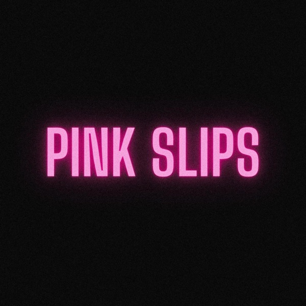 Pink Slips