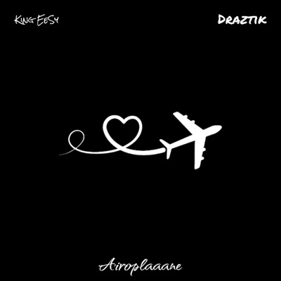 Airoplaaane (feat. Draztik & King EeSy) - Single