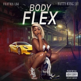 Body Flex (feat. NuttyKxngjay) [Radio Edit] Featha Lee