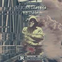 Sticks Lotto - Keisha - Single - Kasino_Lyfe_Muzik
