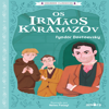 Os Irmãos Karamazov - Fiodor Dostoievski