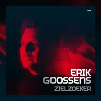 ZIELZOEKER — ERIK GOOSSENS